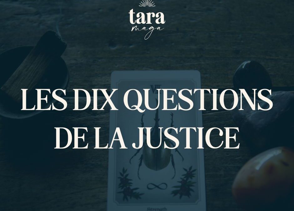 Les dix questions de la Justice