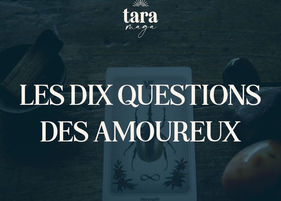 Les dix questions des Amoureux