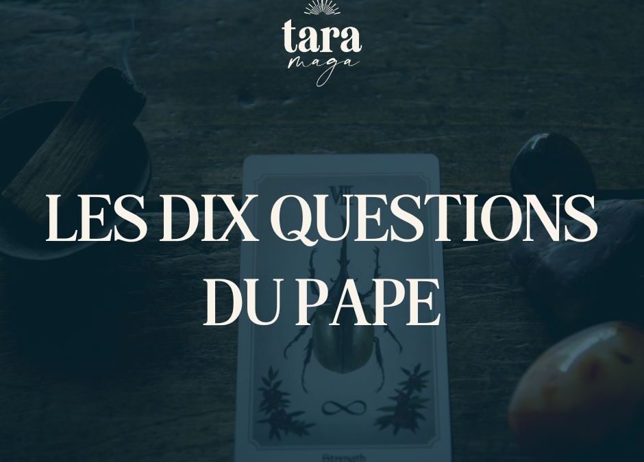 Les dix questions du Pape