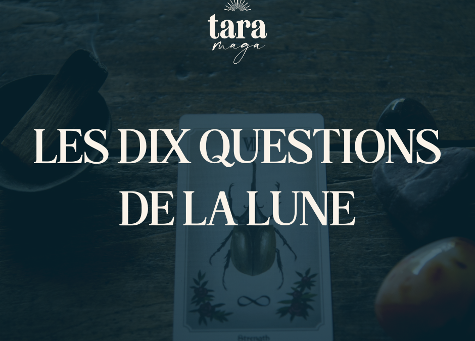 Les 10 questions de la Lune
