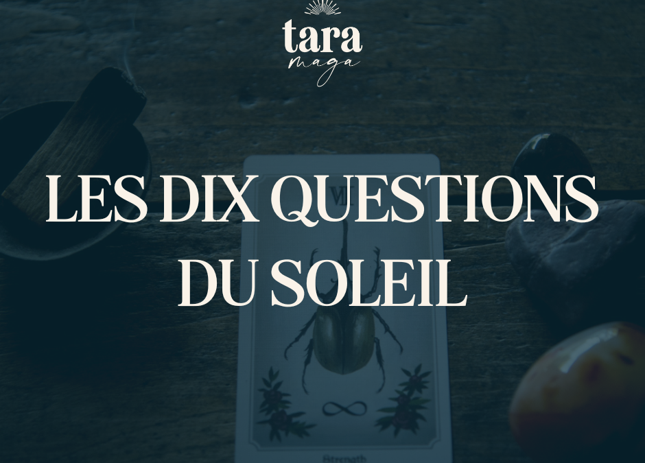 Les 10 questions du Soleil